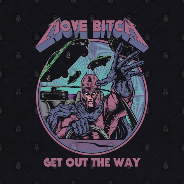 "MOVE BITCH" PUCE COLORWAY by joeyjamesartworx